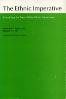 The Ethnic Imperative: Examining the New White Ethnic Movement 0271005084 Book Cover