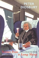 Scenes from a Long Sleep: New & Collected Poems: Expanded Edition 178037822X Book Cover