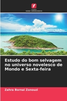 Estudo do bom selvagem no universo novelesco de Mondo e Sexta-feira 620601908X Book Cover