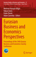 Eurasian Business and Economics Perspectives: Proceedings of the 34th Eurasia Business and Economics Society Conference 3030940357 Book Cover