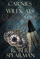 Carnies and Wildcats: Ulciscor 151433299X Book Cover