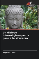 Un dialogo interreligioso per la pace e la sicurezza (Italian Edition) 6208525020 Book Cover