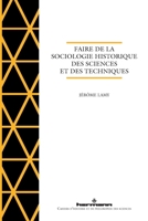 Faire de la sociologie historique des sciences et des technique (HR.CAH.HIS.PHIL) (French Edition) 2705695737 Book Cover