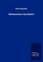 Waldmeisters Brautfahrt 374371356X Book Cover
