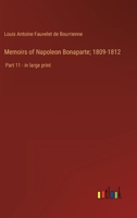 Memoirs of Napoleon Bonaparte; 1809-1812: Part 11 - in large print 3368328999 Book Cover
