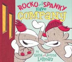 Rocko and Spanky Have Company (Rocko and Spanky) 0152166181 Book Cover