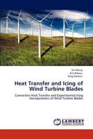 Heat Transfer and Icing of Wind Turbine Blades 3847300326 Book Cover