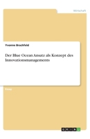Der Blue Ocean Ansatz als Konzept des Innovationsmanagements 3346300307 Book Cover