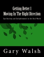 Getting Better 1 - Moving In The Right Direction 1494824280 Book Cover