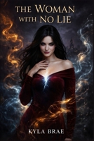 The Woman With No Lie: A Dark Why Choose Paranormal Romance (Brineveil Book 2) B0GXQHSGXZ Book Cover