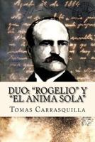 Duo: Rogelio Y El Anima Sola (Spanish Edition) 153919275X Book Cover