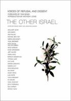 The Other Israel: Voices of Refusal and Dissent 1565849140 Book Cover