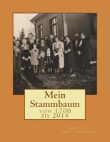 Mein Stammbaum: von 1700 bis 2016 1540718727 Book Cover