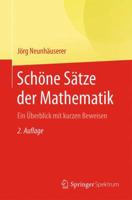 Schone Satze Der Mathematik: Ein Uberblick Mit Kurzen Beweisen 3662539667 Book Cover