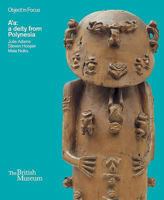 A'a: A Deity from Polynesia 0714151157 Book Cover