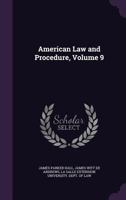 American Law and Procedure, Volume 9 1358677085 Book Cover