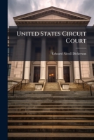 United States Circuit Court: Eastern District Of Pennsylvania. In Equity. Edward N. Dickerson And Farbenfabriken Of Elberfeld Company, Complainants, Vs. Conrad D. Maurer, Defendant 1248633725 Book Cover