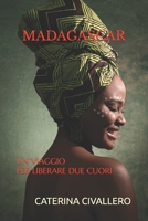 MADAGASCAR: UN VIAGGIO PER LIBERARE DUE CUORI (NARRATIVA AFRICANA) (Italian Edition) 1695422309 Book Cover