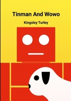 Tinman & Wowo 1326722336 Book Cover