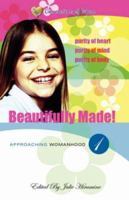 Beautifully Made!: Approaching Womanhood (Book 1) 0976614367 Book Cover