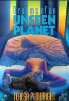 Dreams of an Unseen Planet 0888782829 Book Cover