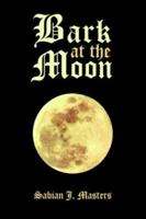 Bark at the Moon 1425712428 Book Cover