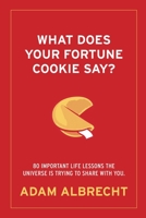 What Does Your Fortune Cookie Say? B0C9VZMZZT Book Cover