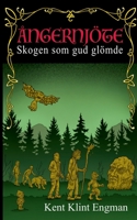 Ångernjöte: Skogen som gud glömde 9175697378 Book Cover