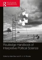 Routledge Handbook of Interpretive Political Science 1138498882 Book Cover