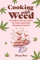 Cooking with Weed: Get baked with 30 recipes for hash inspired by the summer of love! 191298380X Book Cover