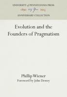 Evolution and the Founders of Pragmatism 0812210433 Book Cover