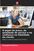 O papel do preço, da qualidade do serviço e da confiança na fidelidade do cliente (Portuguese Edition) 6207881532 Book Cover