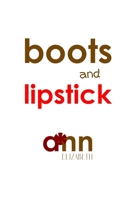 Boots & Lipstick - Ann Elizabeth 1985030934 Book Cover