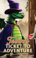 Tobin's Ticket to Adventure B0FRPB8TRX Book Cover