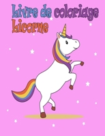Licorne Livre de Coloriage: Collection dr�le de plaisir et facile licorne, licorne amis et autres animaux mignons de b�b� Coloriage pour les enfants en bas �ge, enfants d'�ge pr�scolaire B096LWM9J7 Book Cover