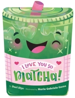 I Love You So Matcha! B0H58SDTWV Book Cover