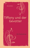 Tiffany und der Gevatter (Softcover): Die Prophezeiung (German Edition) 3384706315 Book Cover