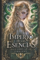 El imperio de las Esencias: Libro 2: El precio del silencio — Dragones, serpientes y reinos en guerra. Un príncipe sin magia desafía al mundo. (Spanish Edition) B0HC1KG6C6 Book Cover