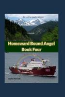 Homeward Bound Angel Book Four 1090855494 Book Cover