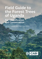 Field Guide to the Forest Trees of Uganda: For Identification and Conservation 1789245273 Book Cover