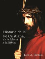 Historia de La Fe Cristiana, de La Biblia & La Iglesia 1624073808 Book Cover