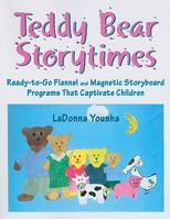Teddy Bear Storytimes: Ready-To-Go Flannel and Magnetic Storyboard Programs That Captivate Children [With CD (Audio)] 1555706770 Book Cover