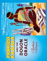 Princess Kamala and The Dogon Oracle 1545659737 Book Cover