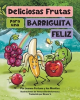 Deliciosas Frutas para una Barriguita Feliz 1957072229 Book Cover