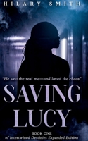 Saving Lucy: Book One of Intertwined Destinies Expanded Edition B0F9JTST88 Book Cover