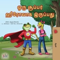 Being a Superhero (Tamil Children's Book) (Tamil Bedtime Collection) 1525990020 Book Cover