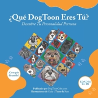 ¿Qué DogToon Eres Tú?: Descubre Tu Personalidad Perruna (Spanish Edition) B0G57PYSHG Book Cover