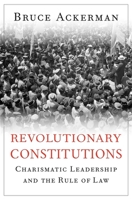 The Rise of World Constitutionalism, Vol. 1: Revolution on a Human Scale 0674970683 Book Cover