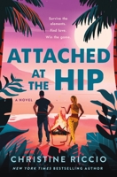 Attached at the Hip: A Novel 1250760097 Book Cover