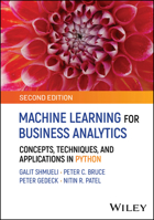 Machine Learning for Business Analytics: Concepts, Techniques and Applications in Python 1394286791 Book Cover